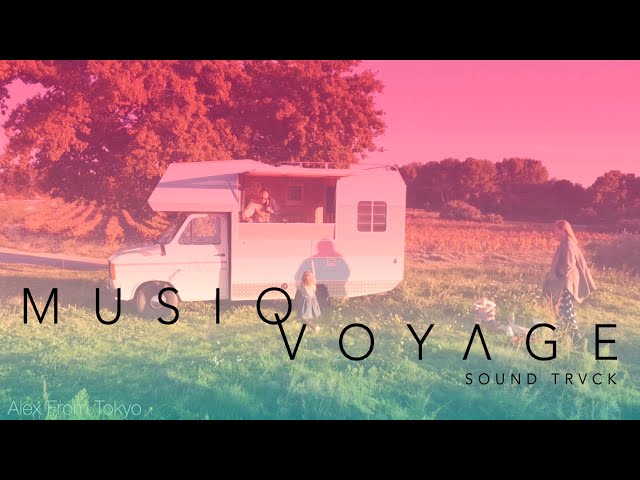 MUSIQ VOYAGE - SESSION 013 : ALEX FROM TOKYO & FAMILY class=