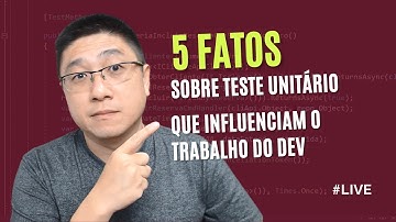 5 FATOS sobre o TESTE UNITÁRIO que influenciam o trabalho do DEV | AQUECIMENTO DA JORNADA