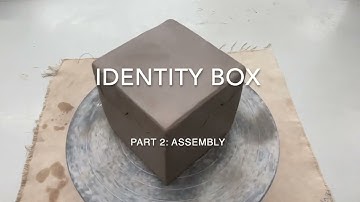 Ceramic Identity Box Part 2: Assembly