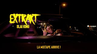 SLAI-KING - EXTRAKT (Clip Officiel)