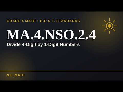 MA.4.NSO.2.4 — Divide 4 - Digit by 1 Digit Numbers | Grade 4 B.E.S.T. Math
