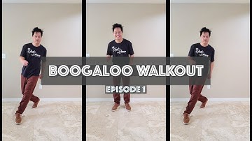 How To Boogaloo Walkout - Episode 1