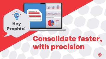 Hey Prophix | Show me how to prepare my consolidation | Prophix Financial Consolidation