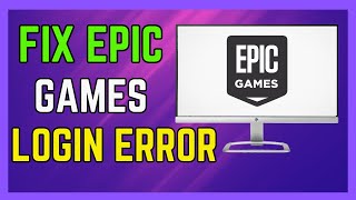 How To Fix Epic Games Login Error Tutorial - Easy Guide