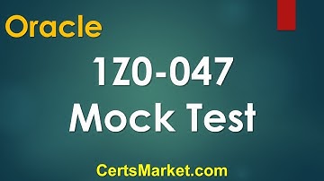 1Z0-047 Exam Mock Test - Easy to Pass If You Do It Smart