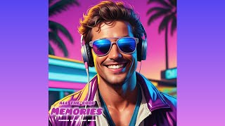 All The Good Memories - Synth Pop - 80s Pop - Upbeat - Instrumental - Original Music - New Release