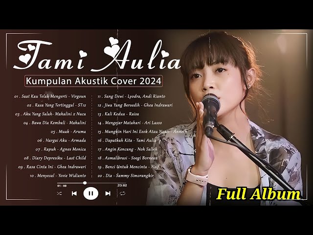 30 Lagu Tami Aulia Terbaru 2024 | Tami Aulia Full Album | Lagu Akustik Cover Indonesia class=
