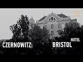 Czernowitz: «Hotel Bristol»