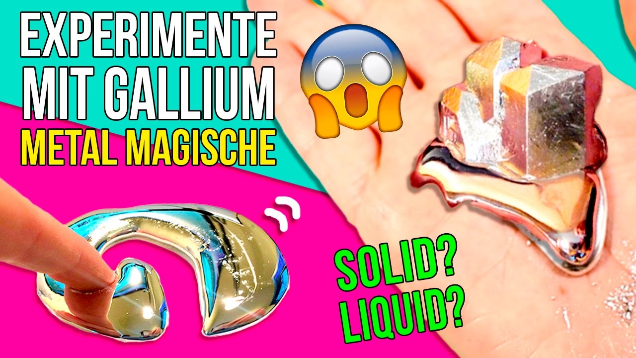 10 tolle EXPERIMENTE mit GALLIUM * HAUSGEMACHTE Experimente mit GALLIUM ...