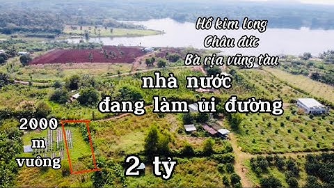 Làm ăn khó khăn đành bán đất vườn gần hồ kim long châu đức bà rịa vũng tàu đường nước đang ủi