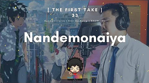 THE FIRST TAKE 33 | Nandemonaiya | Kimi no Nawa