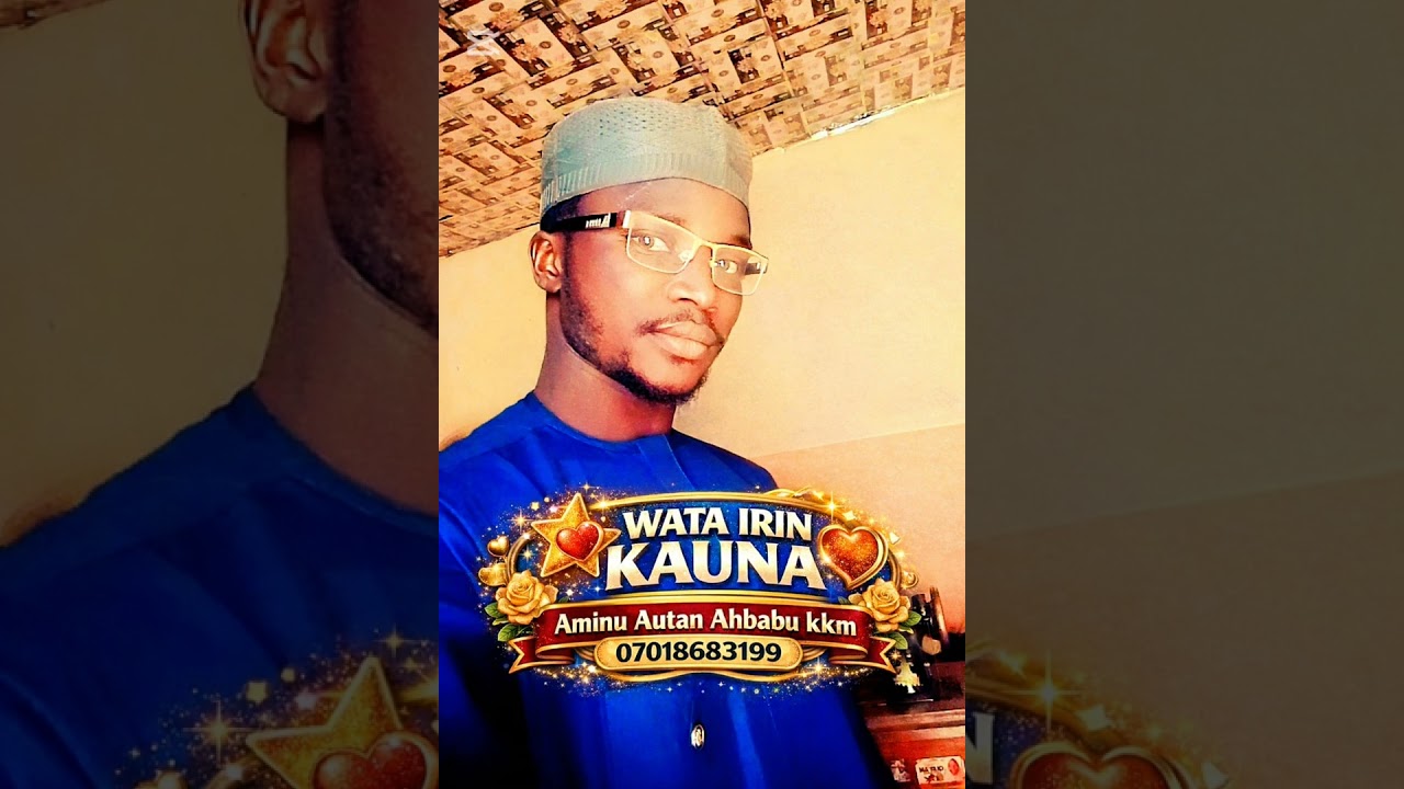 Aminu Autan Ahbabu wata irin kauna 07018683199