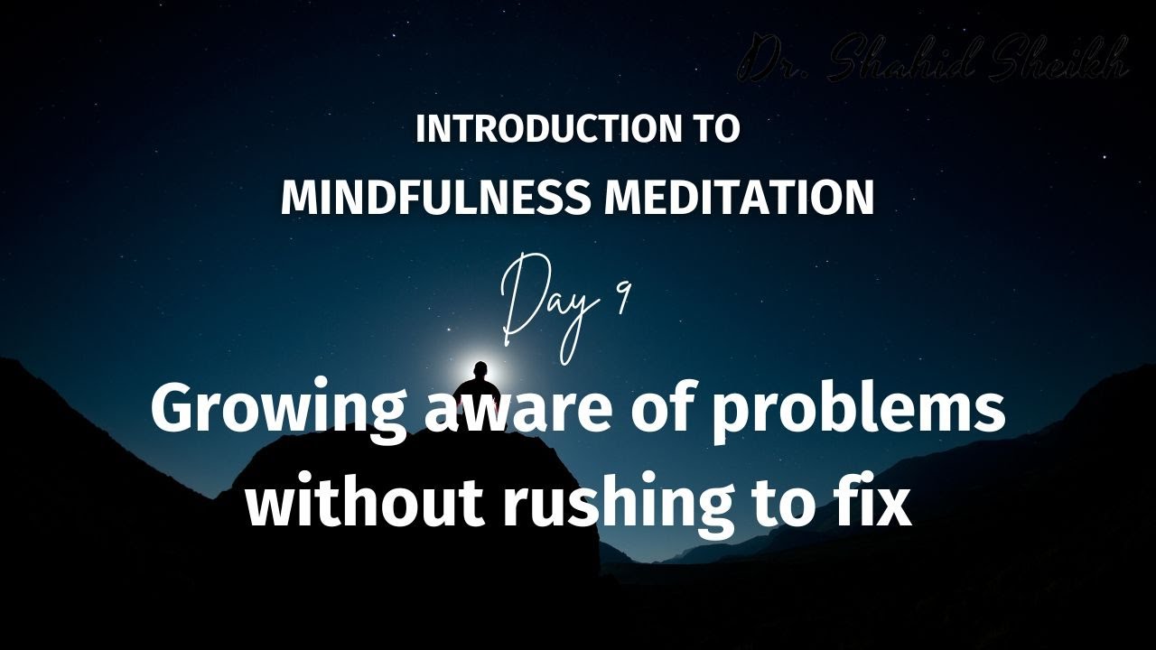 Without Rushing Growing aware of problems without rushing to fix- DAY 9 - YouTube