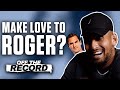 What nick kyrgios really thinks about federer nadal and djokovic  off the record