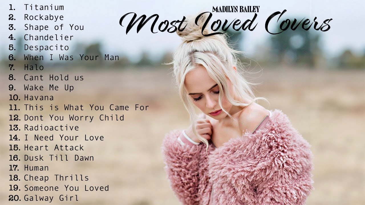 Madilyn Bailey   20 Most Loved Acoustic Covers compilation