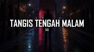 DiQ — Tangis Tengah Malam (Official Lyrics) | Tentang Kesepian dan Kehilangan