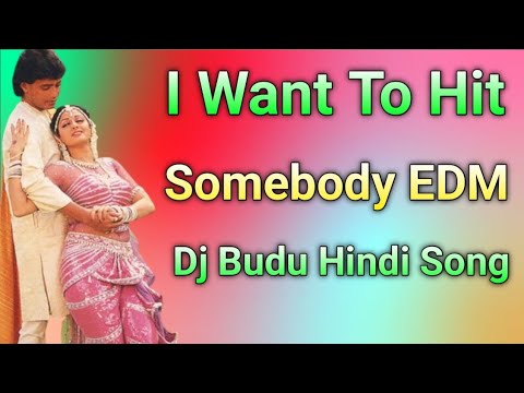 I Want To Hit Somebody EDM BASS superhit Hindi DJ song old Mithun Chakraborty dancing song DJ BUDU
