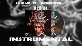 Lil Pump smokepurpp Till I See You instrumental