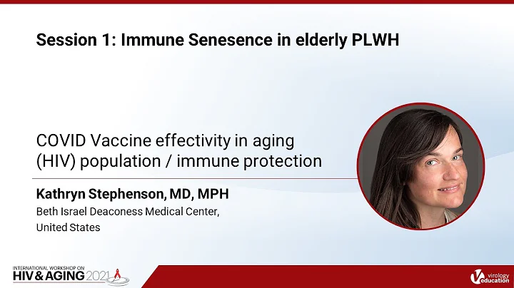 COVID-19 Vaccines, HIV and Aging | Kathryn Stephen...