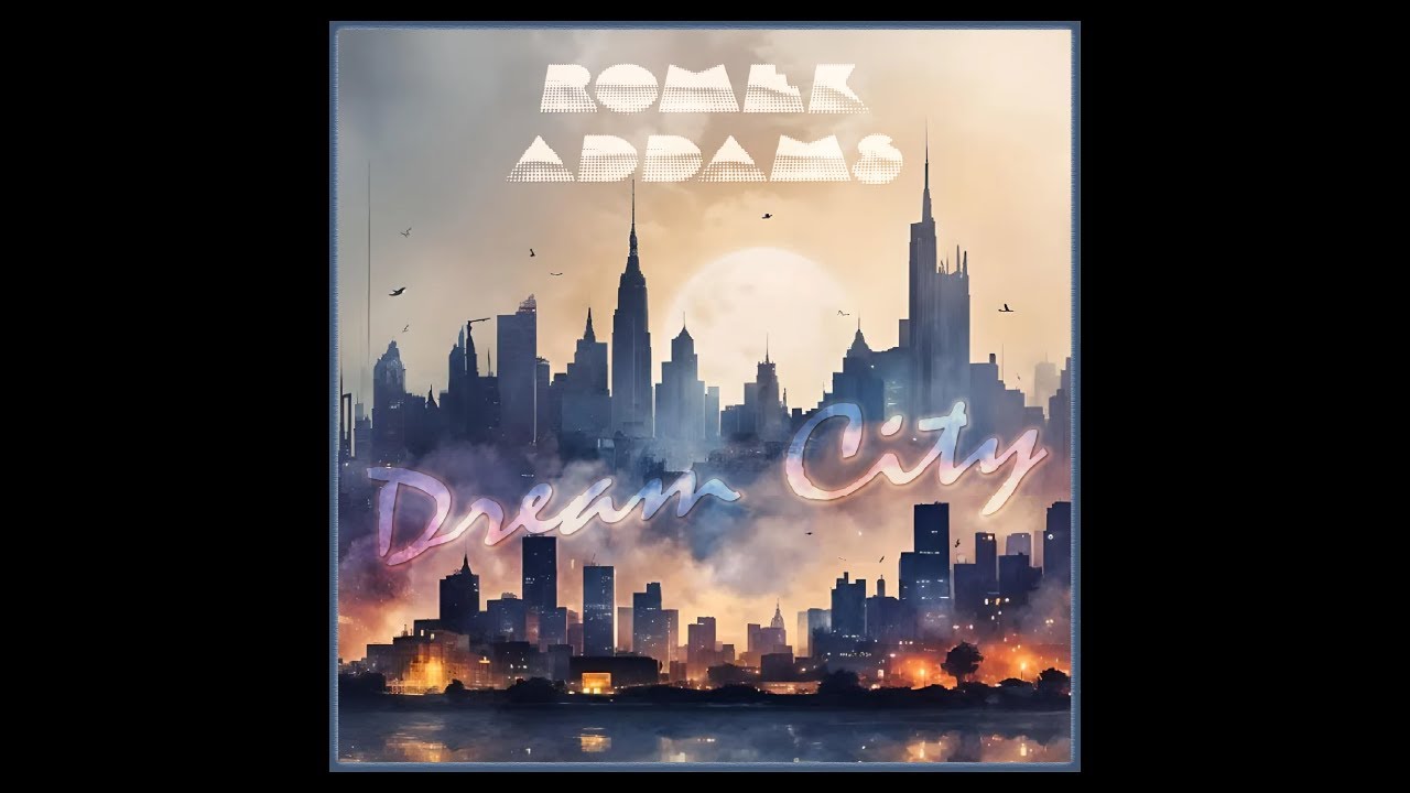 Romek Addams - Dream City [Full Album] Relaxing and Calming