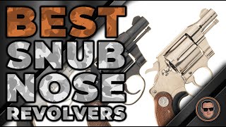 Best Snub Nose Revolvers 👉: Top Options Reviewed | Gunmann