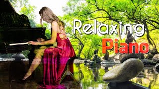 Beautiful Piano Music - Relaxing Music With Water Sounds for Stres Relief, Study, Relaxation & Sleep