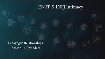 Pedagogue Pairs: ENTP & INFJ | Season 14 Part 2 | CS Joseph