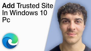 How to Add a Trusted Site to Microsoft Edge in Windows 10 PC Tutorial [2025 Full Guide]