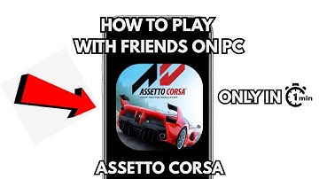 HOW TO PLAY ASSETTO CORSA WITH FRIENDS ON PC (MULTIPLAYER SETUP GUIDE 2025)