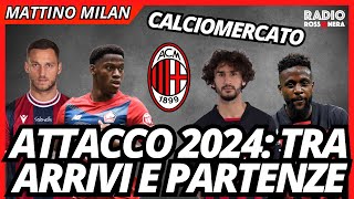 MERCATO MILAN - MOVIMENTI IN ATTACCO: UN ARRIVO E UNA PARTENZA Mattino Milan