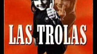 Video thumbnail of "Las trolas - What people say"