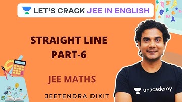 Straight Line | Part-6 | JEE Maths | IIT-JEE 2021 | Jeetendra Dixit