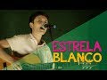 Estrela Blanco | Coleção - Donninha Apresenta (ao vivo)