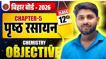 Bihar Board Class 12 Chemistry Chapter 5 Objective Question 2026 |l पृष्ठ रसायन objective ll 