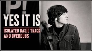 Yes It Is - Isolated Basic Track and Overdubs