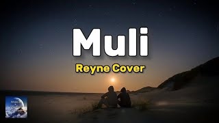 Muli - Reyne Cover (Lyrics)