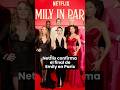 Netflix confirma el final de Emily en París