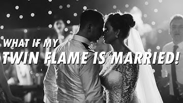 My TWIN FLAME is MARRIED! 😫 NOW WHAT?? 😢