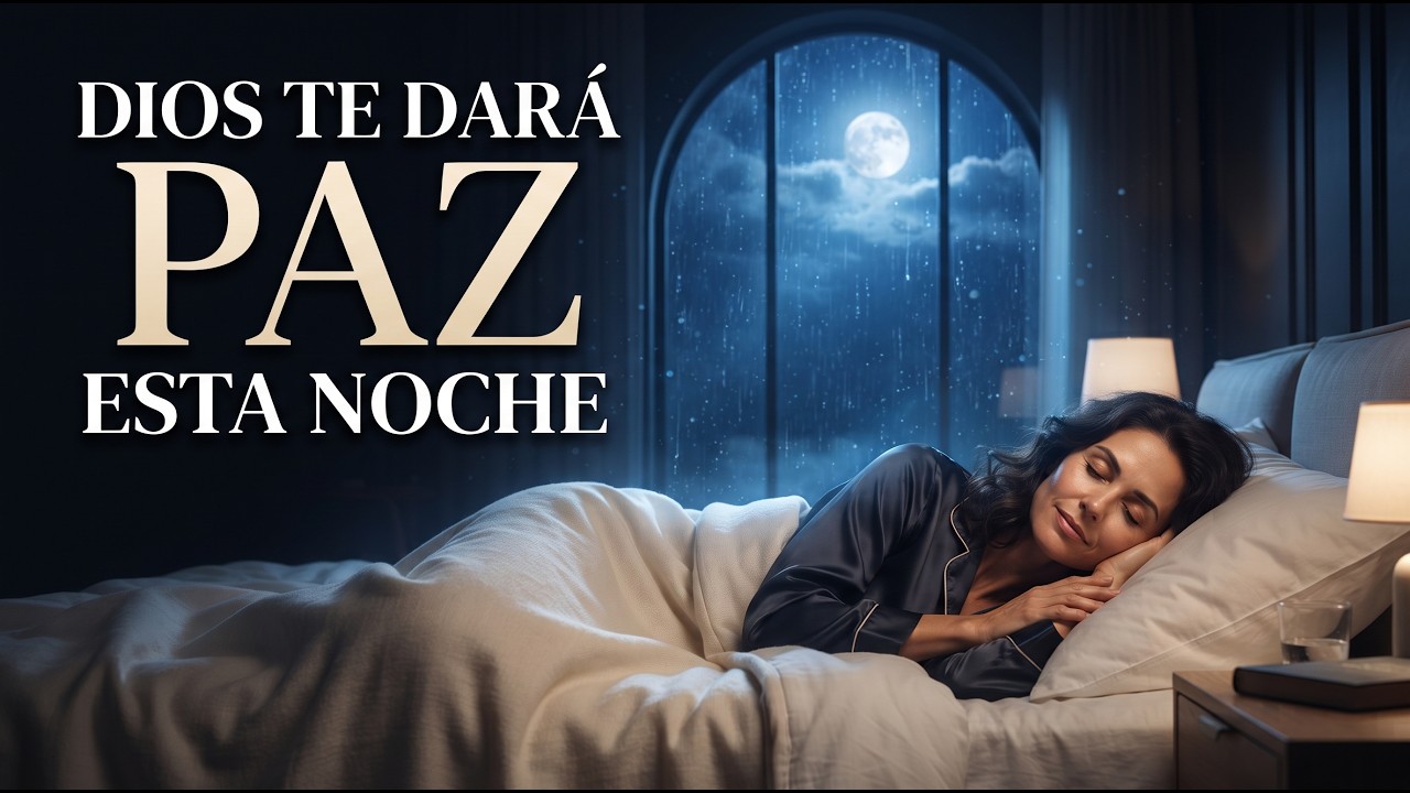Oración Poderosa Antes de Dormir | Dios Te Dará Paz Esta Noche - YouTube