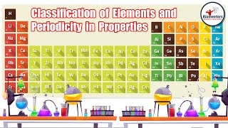 Classification of Elements and Periodicity in Properties l L 8 l Chemistry l NEET