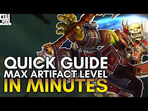 FAST Guide to boost your Artifact Weapon to MAX! - World of Warcraft Legion