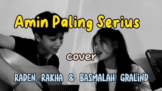 Amin Paling Serius (cover) || Raden Rakha \u0026 Basmalah Gralind