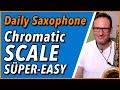 Chromatik Super Easy für Saxophon-Anfänger - DailySax 132 Chromatische Tonleiter auf dem Saxophon