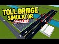 ROBLOX TOLL BRIDGE SIMULATOR