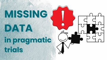 Missing Data Is a DANGER to Every Clinical Trial