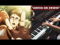 Shingeki no kyojin 3 part 2 ep 6 ost  choosing armin or erwin piano  orchestral cover