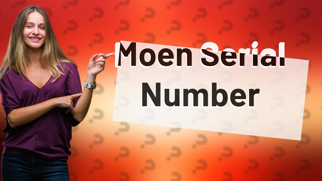 Where is the Moen faucet serial number? YouTube