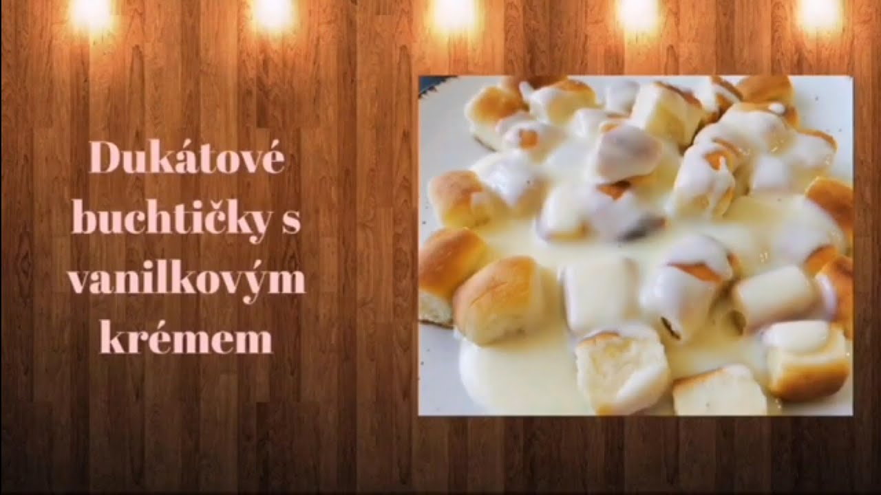 Super jemné dukátové buchtičky s vanilkovým krémem