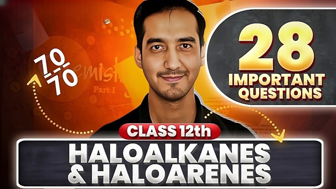 Haloalkanes and Haloarenes |28 Important questions | Class 12 Chemistry|Sourabh Raina