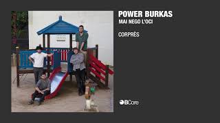 Video thumbnail of "Power Burkas - Corprès"